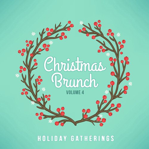 Holiday Gatherings: Christmas Brunch, Vol. 4