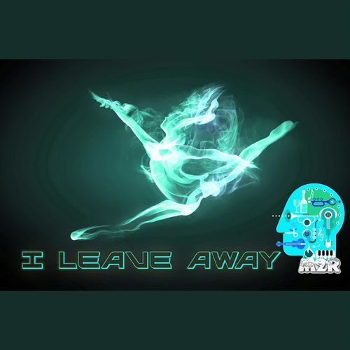 I leave Away
