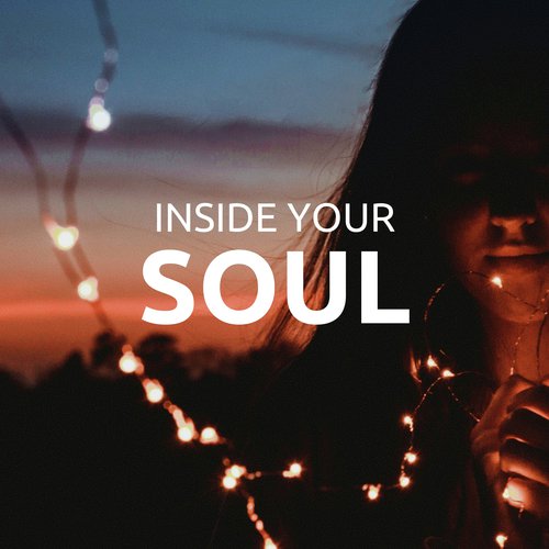 Inside Your Soul