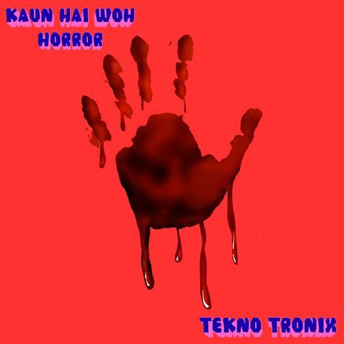 Kaun Hai Woh Horror