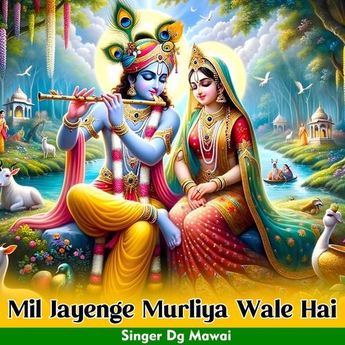 Mil Jayenge Murliya Wale Hai