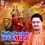 Mujhe Darshna De Gai Maa