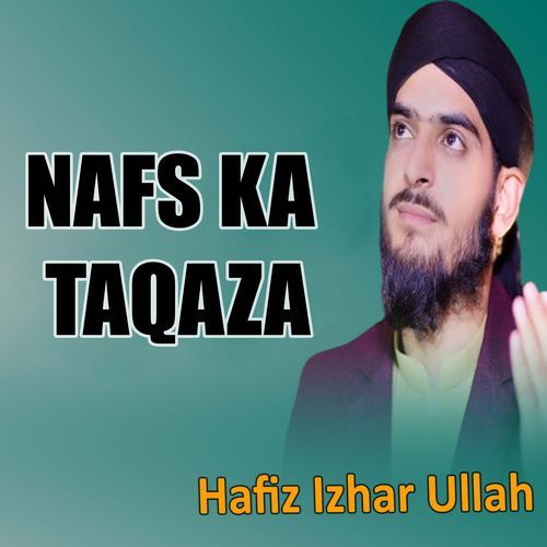 Nafs Ka Taqaza