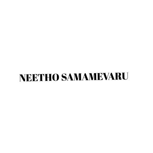 Neetho Samamevaru