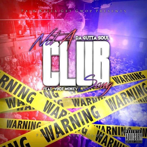 Not a Club Song (feat. Y Dot Money)