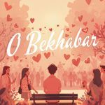 O Bekhabar