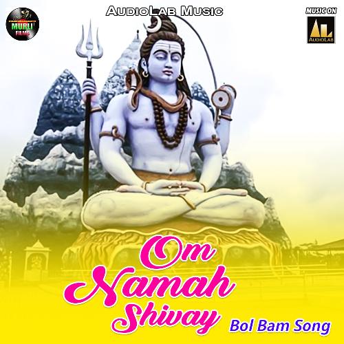 Om Namah Shivay (Bol Bam Song)