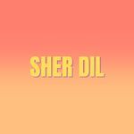 SHER DIL
