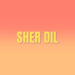 SHER DIL