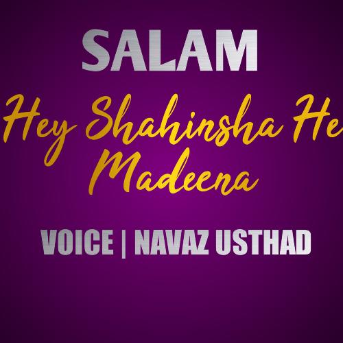 Salam Heshahinsha He Madeena