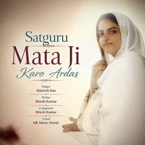 Satguru Mata Ji Karo Ardas