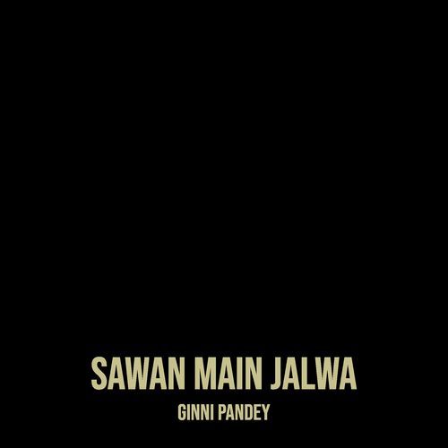 Sawan Main Jalwa