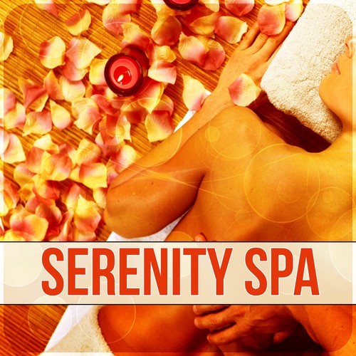 Serenity Spa – Meditation, Ambient Music Therapy, Music and Pure Nature Sounds for Stress Relief, Healing Massage, Relaxation