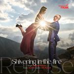 Shivering in the fire Reprise