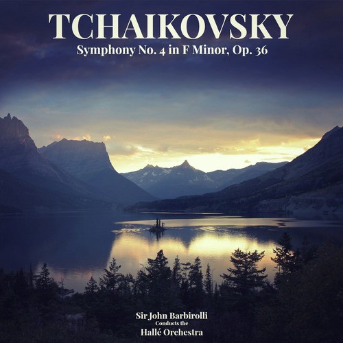 Tchaikovsky: Symphony No. 4 in F Minor, Op. 36