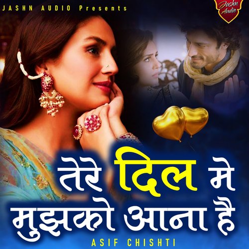 Tere Dil Me Mujhko Aana Hai (Hindi Song)