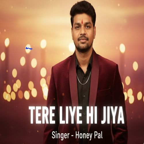 Tere Liye Hi Jiya