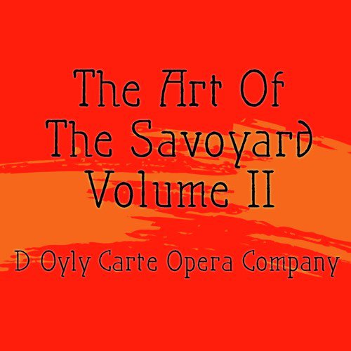 The Art Of The Savoyard, Vol. 2