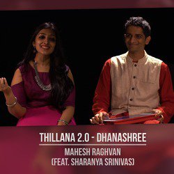 Thillana 2.0 - Dhanashree (feat. Sharanya Srinivas)-EzhGdEEEWVc