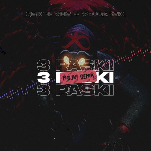 3 Paski (Majki Remix)