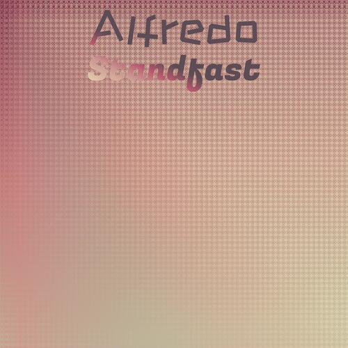 Alfredo Standfast cover art