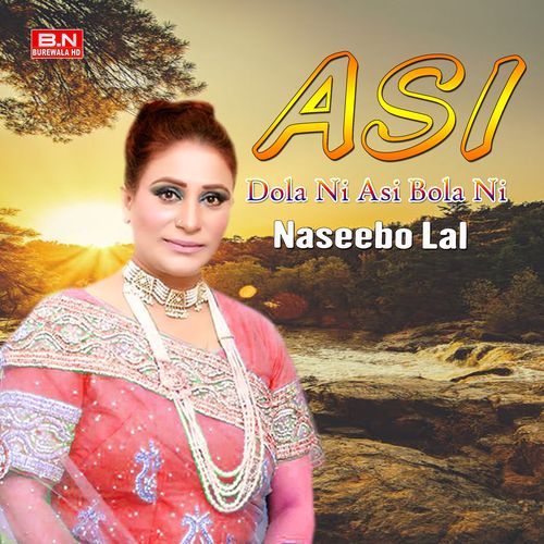 Asi Dola Ni Asi Bola Ni Sajna Nal Dukhra Phola Ni