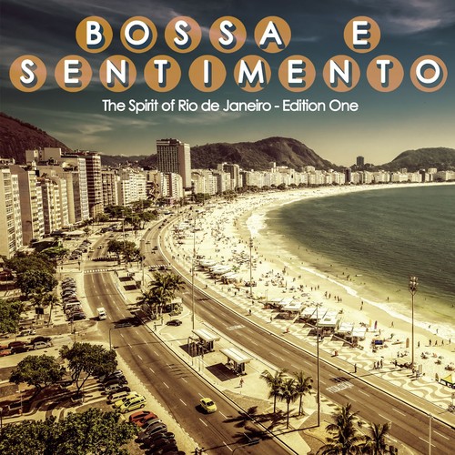 Bossa e Sentimento, Número Um (The Spirit of Rio de Janeiro)