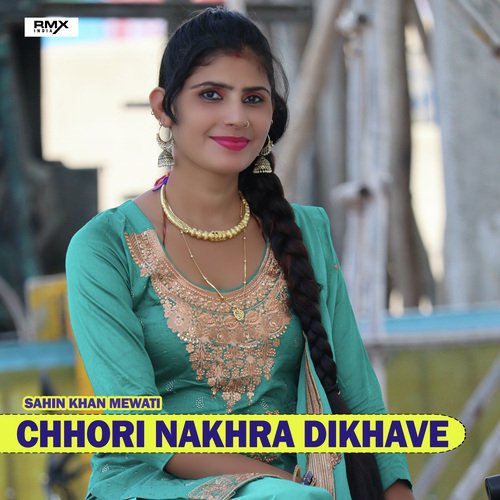 Chhori Nakhra Dikhave