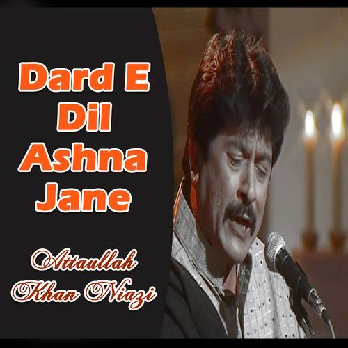 Dard E Dil Ashna Jane