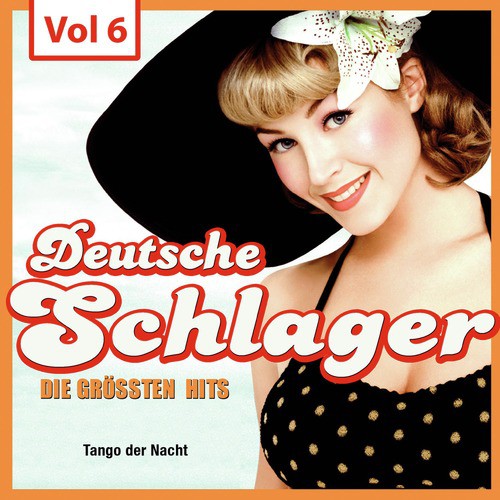 Deutsche Schlager - Die größten Hits, Vol. 6