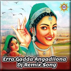 Erra Gadda Angadilona (DJ Remix Song)-EQ8gaSxvBUo