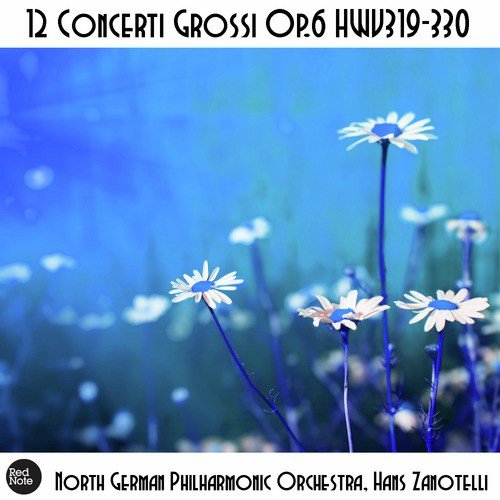 Handel: 12 Concerti Grossi Op.6 HWV319-330