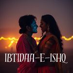 Ibtidaa-E-Ishq