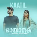 Kaatil (From "Mayaanadhi")