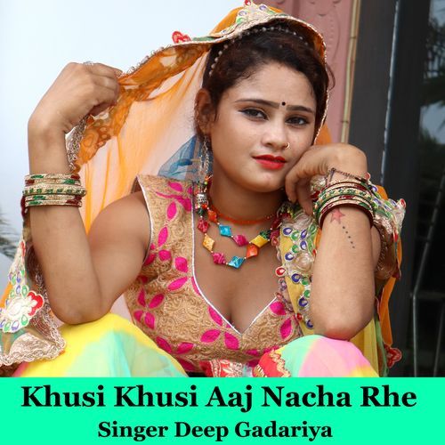 Khusi Khusi Aaj Nacha Rhe