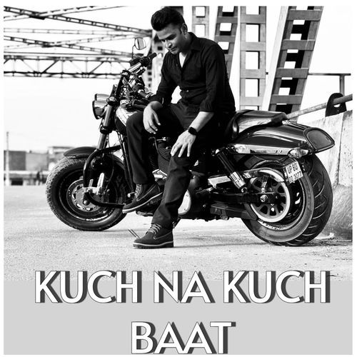 Kuch Na Kuch Baat