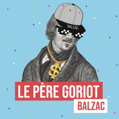 Le Père Goriot (Remix littéraire)_poster_image