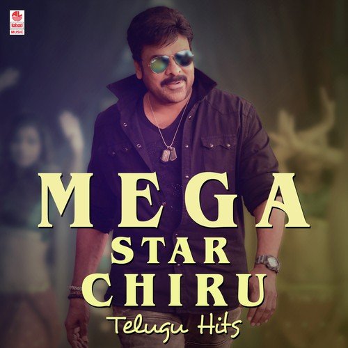 Mega Star Chiru - Telugu Hits