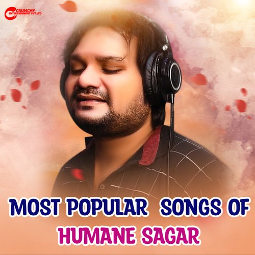 Most Popular Songs Of Humane Sagar