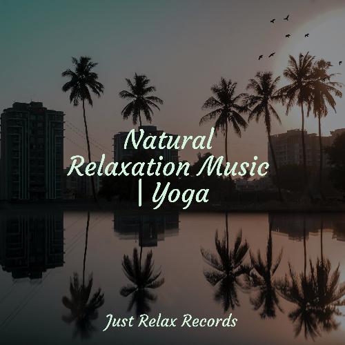 Natural Relaxation Music | Yoga