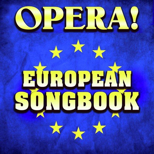 Opera! European Songbook