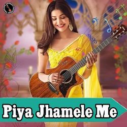 Piya Jhamele Me-KT0GBThmXWY