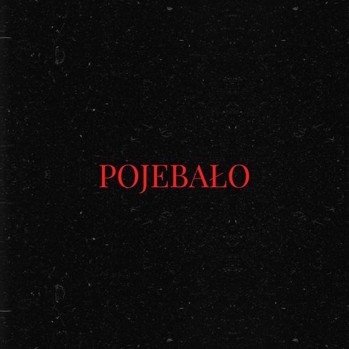 Pojebało