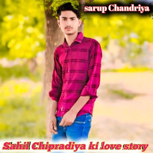Sahil Chipradiya ki love story