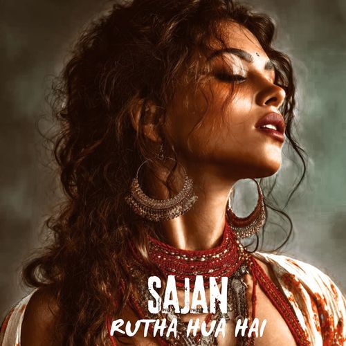 Sajan Rutha Hua Hai