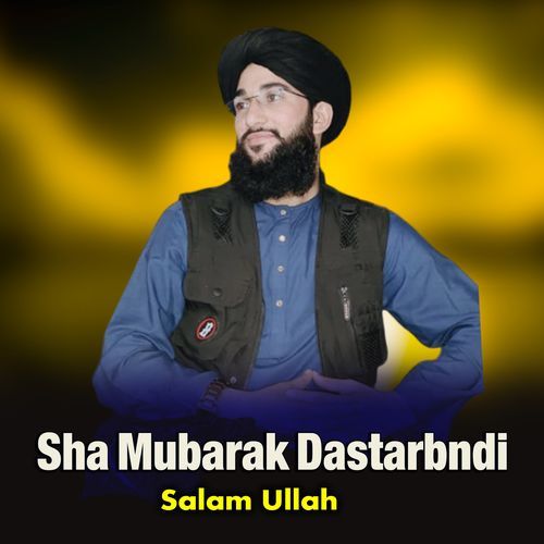 Sha Mubarak Dastarbndi