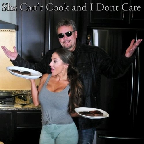 She Can't Cook and I Don't Care cover art
