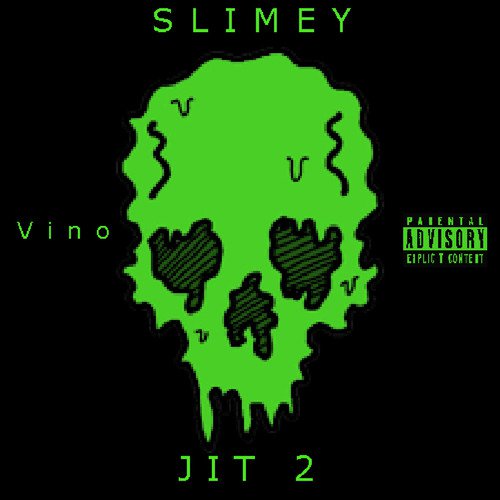 Slimey Jit 2