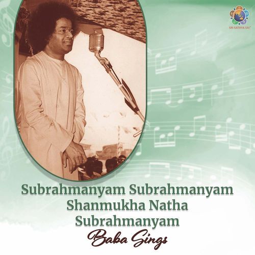 Subrahmanyam Subrahmanyam Shanmukha Natha Subrahmanyam - Baba Sings