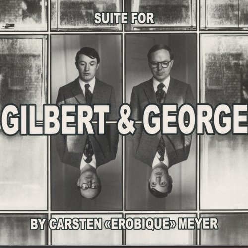 Suite for Gilbert & George (The Complete Suite)